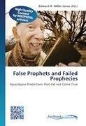 False Prophets and Failed Prophecies