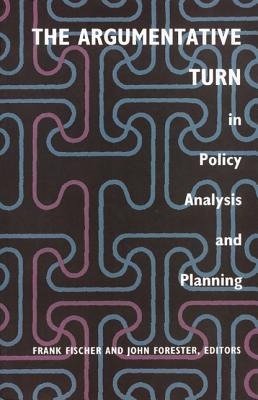 The Argumentative Turn in Policy Analysis and Planning