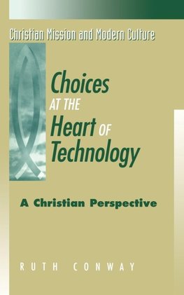 Choices at the Heart of Technology