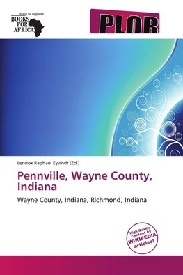 Pennville, Wayne County, Indiana