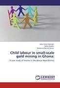 Child labour in small-scale gold mining in Ghana: