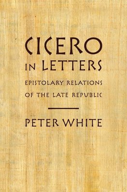 Cicero in Letters