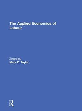 The Applied Economics of Labour