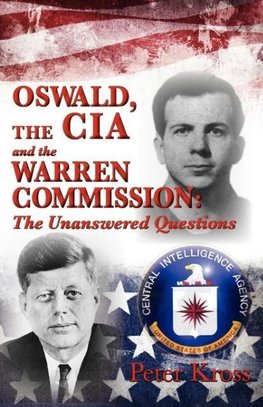 OSWALD, THE CIA AND THE WARREN COMMISSION