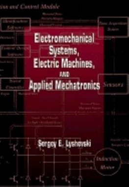 Electromechanical Systems, Electric Machines, and Applied Mechatronics