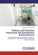 Policies and Practices Impacting Job Satisfaction Among Nurses