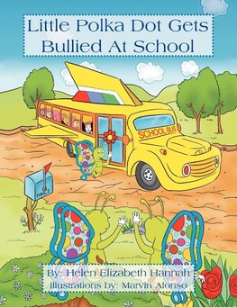 Little Polka Dot Get's Bullied At School