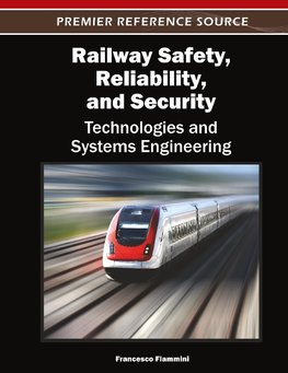 Railway Safety, Reliability, and Security