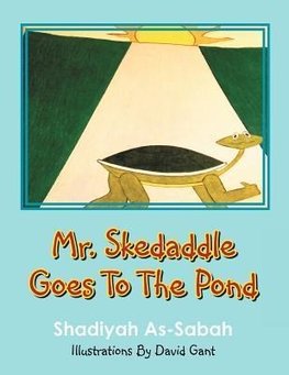 Mr. Skedaddle Goes to the Pond