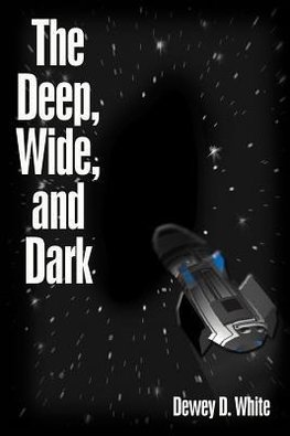 The Deep, Wide, and Dark