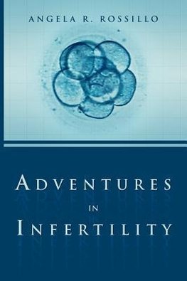 Adventures in Infertility