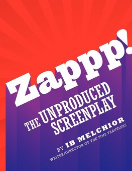 Zappp! The Original Screenplay