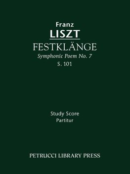 Festklänge (Symphonic Poem No. 7), S. 101 - Study score