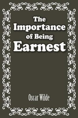 The Importance of Being Earnest