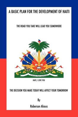 A BASIC PLAN FOR THE DEVELOPMENT OF HAITI