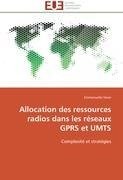 Allocation des ressources radios dans les réseaux GPRS et UMTS