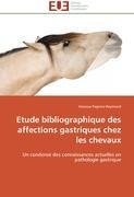 Etude bibliographique des affections gastriques chez les chevaux