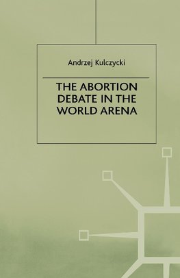 The Abortion Debate in the World Arena