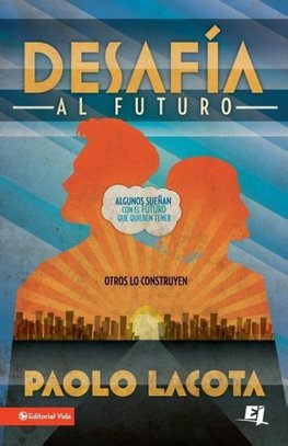 El Desafia al Futuro