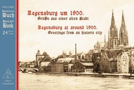 Regensburg um 1900. / Regensburg at around 1900