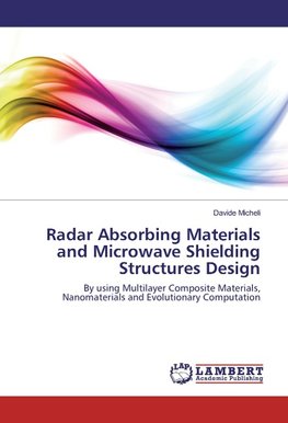 Radar Absorbing Materials and Microwave Shielding Structures Design