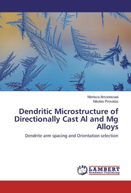 Dendritic Microstructure of Directionally Cast Al and Mg Alloys