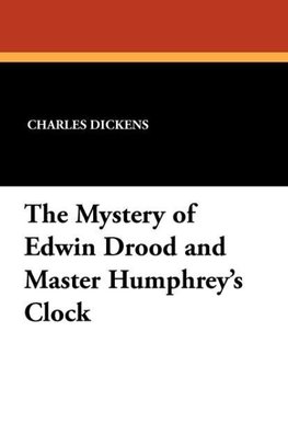 The Mystery of Edwin Drood and Master Humphrey's Clock
