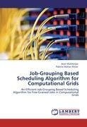 Job-Grouping Based Scheduling Algorithm for Computational Grids
