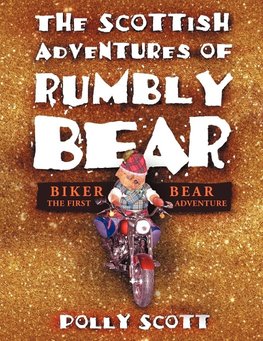 The Scottish Adventures of Rumbly Bear