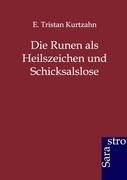 Die Runen als Heilszeichen und Schicksalslose