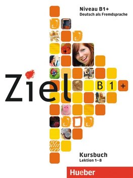 Ziel B1+. Kursbuch und Arbeitsbuch mit Lerner-CD-ROM