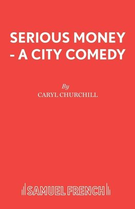 Serious Money - A City Comedy