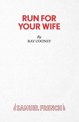 Run For Your Wife - A Comedy