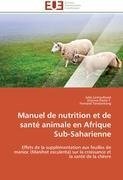Manuel de nutrition et de santé animale en Afrique Sub-Saharienne