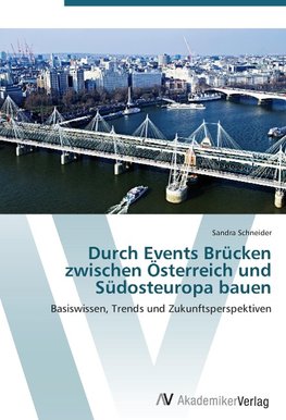Durch Events Brücken zwischen Österreich und Südosteuropa bauen