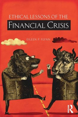 Ethical Lessons of the Financial Crisis