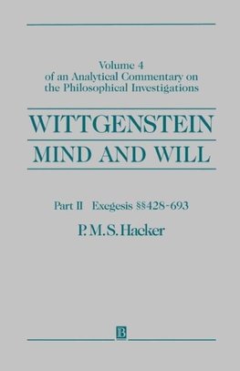 Wittgenstein Mind and Will V4 Pt 2