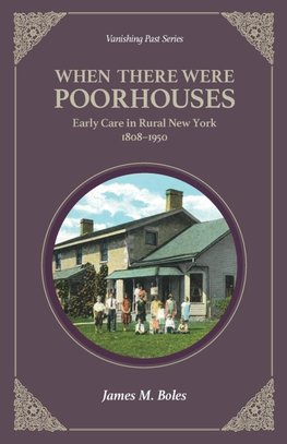 When There Were Poor Houses