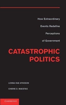 Catastrophic Politics