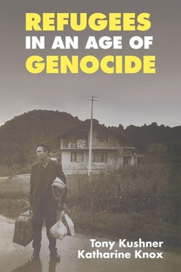 Refugees in an Age of Genocide