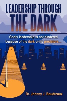 Leadership Through the Dark