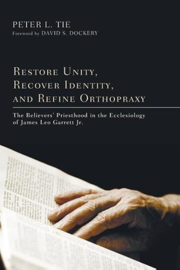 Restore Unity, Recover Identity, and Refine Orthopraxy
