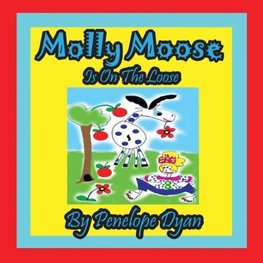 Molly Moose Is on the Loose