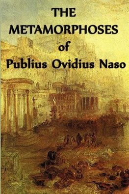 The Metamorphoses  of Publius Ovidius Naso