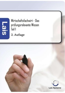 Wirtschaftsfachwirt - Das prüfungsrelevante Wissen
