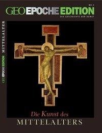 GEO Epoche Edition Kunst im Mittelalter