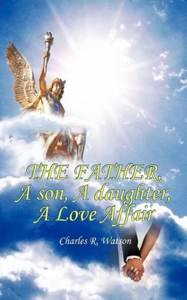 The Father, a Son, a Daughter, a Love Affair