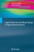Logical Tools for Handling Change in Agent-Based Systems