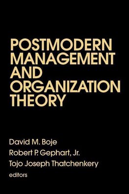 Postmodern Management and Organization Theory