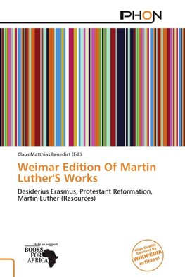 Weimar Edition Of Martin Luther'S Works